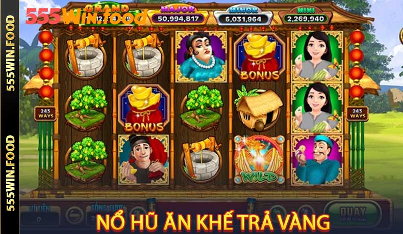 Nổ hũ ăn khế trả vàng